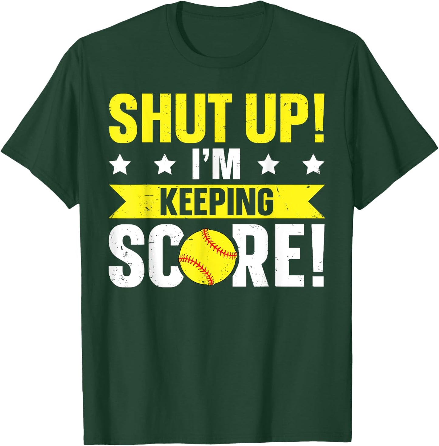 Shut up! I'm keeping score! Quote for a Scorekeeper T-Shirt - T-Shirt | Forest