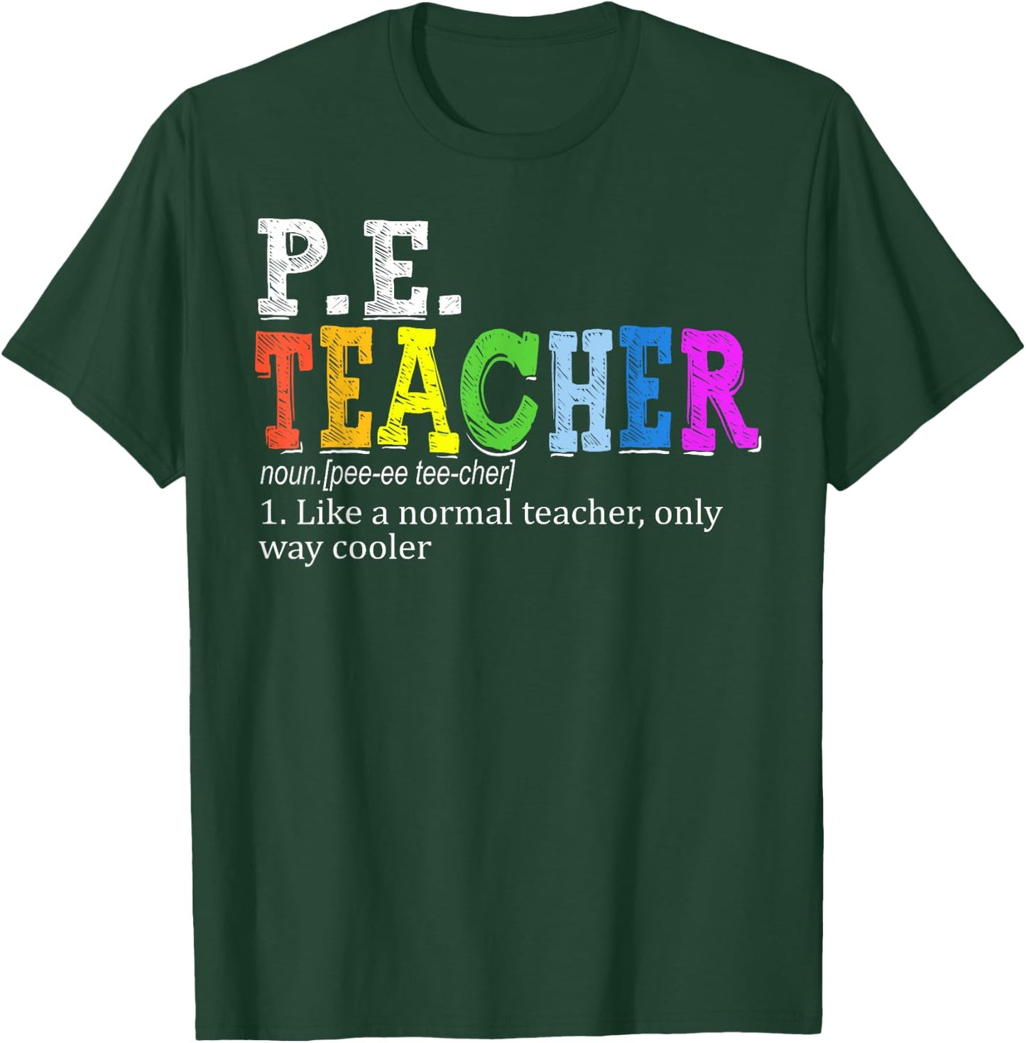 P.E. Teacher Definition Funny Physical Education Teacher Women T-Shirt - T-Shirt | Forest