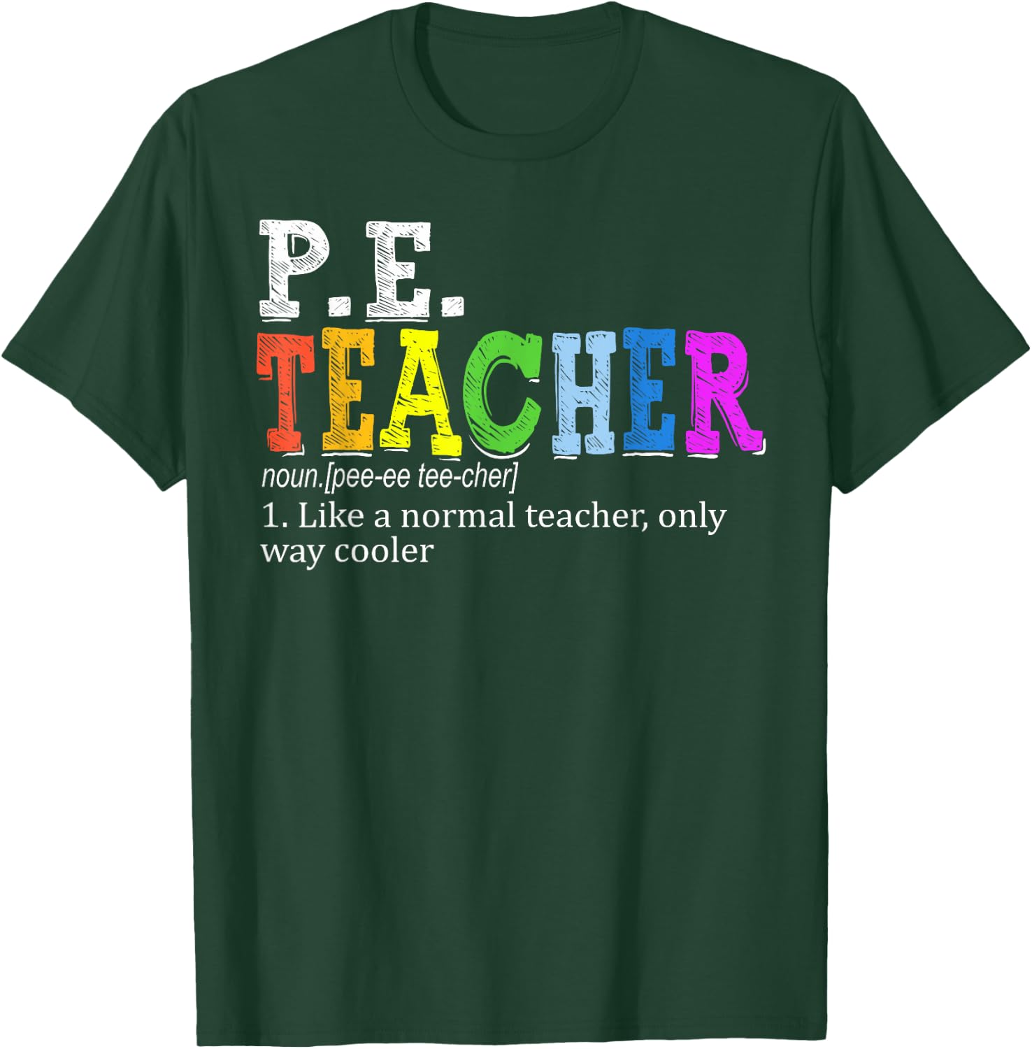 P.E. Teacher Definition Funny Physical Education Teacher Women T-Shirt - T-Shirt | Forest