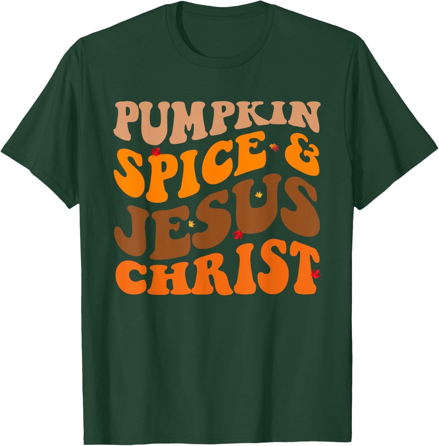 Fall Season Pumpkin Spice And Jesus Christ Groovy T-Shirt - T-Shirt | Forest