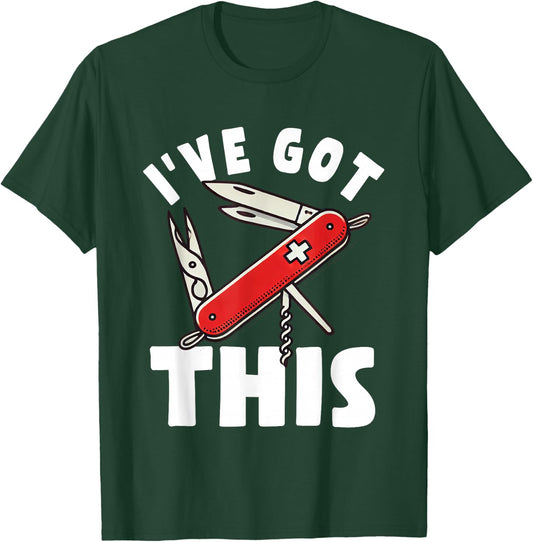 I've Got This - Army Knife Wear Switzerland Sackmesser T-Shirt - T-Shirt | Forest