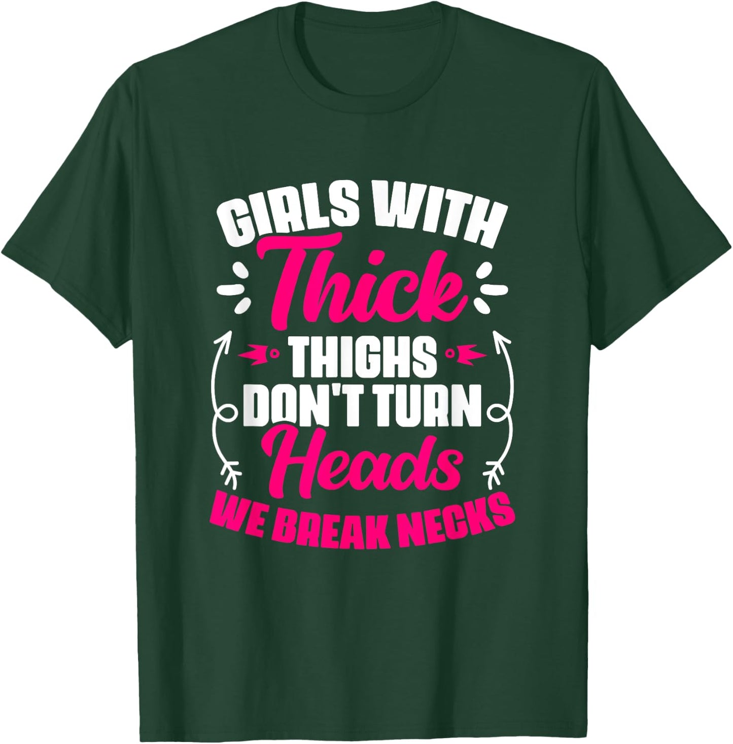Girls With Thick Thighs - Gym Humor Women Thick Thigh T-Shirt - T-Shirt | Forest