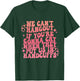 We Can't Hangout Gonna Cry When They Put Us In Handcuffs T-Shirt - T-Shirt | Forest