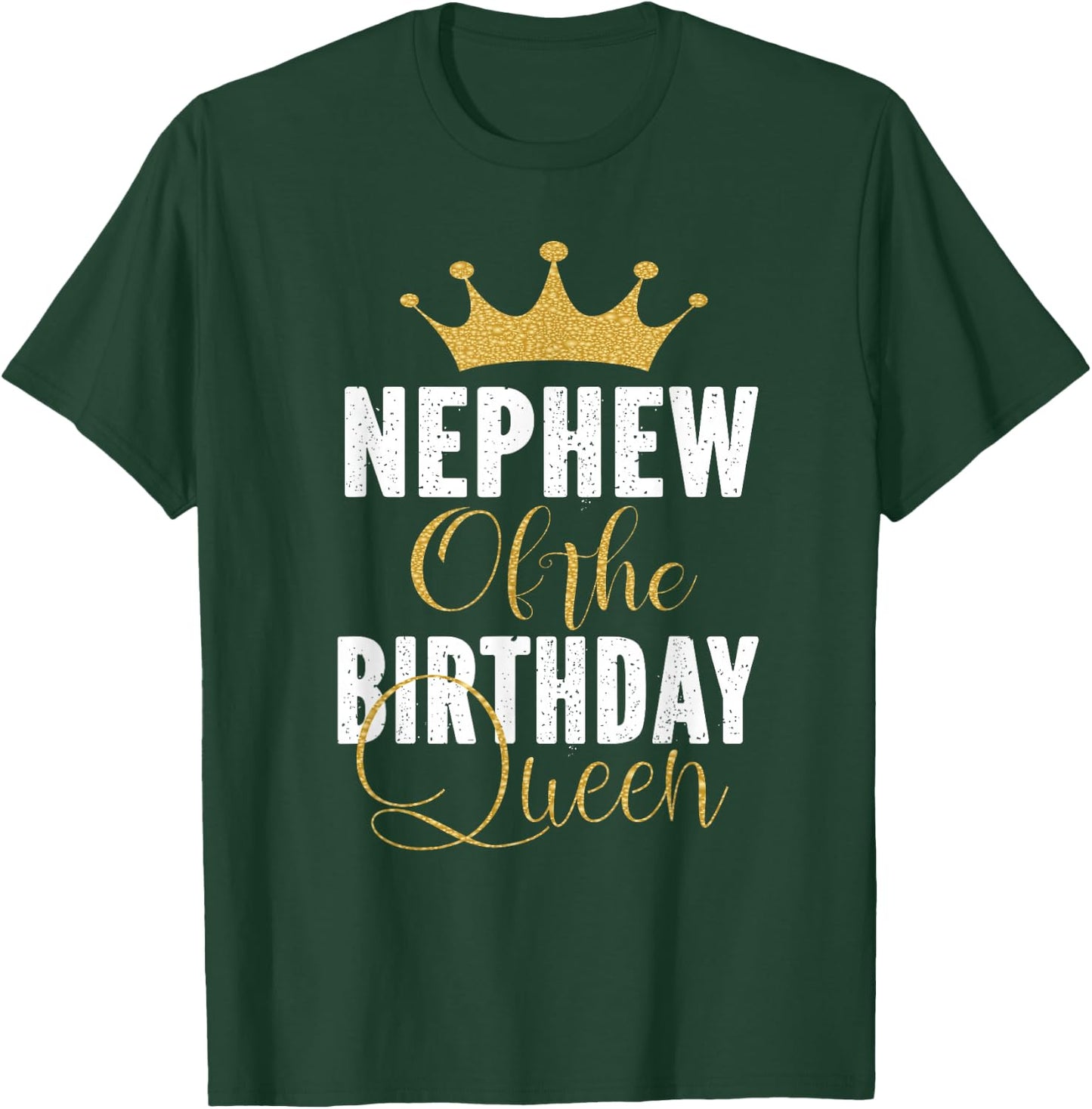 Nephew Of The Birthday Queen Women Bday Party Gift T-Shirt - T-Shirt | Forest