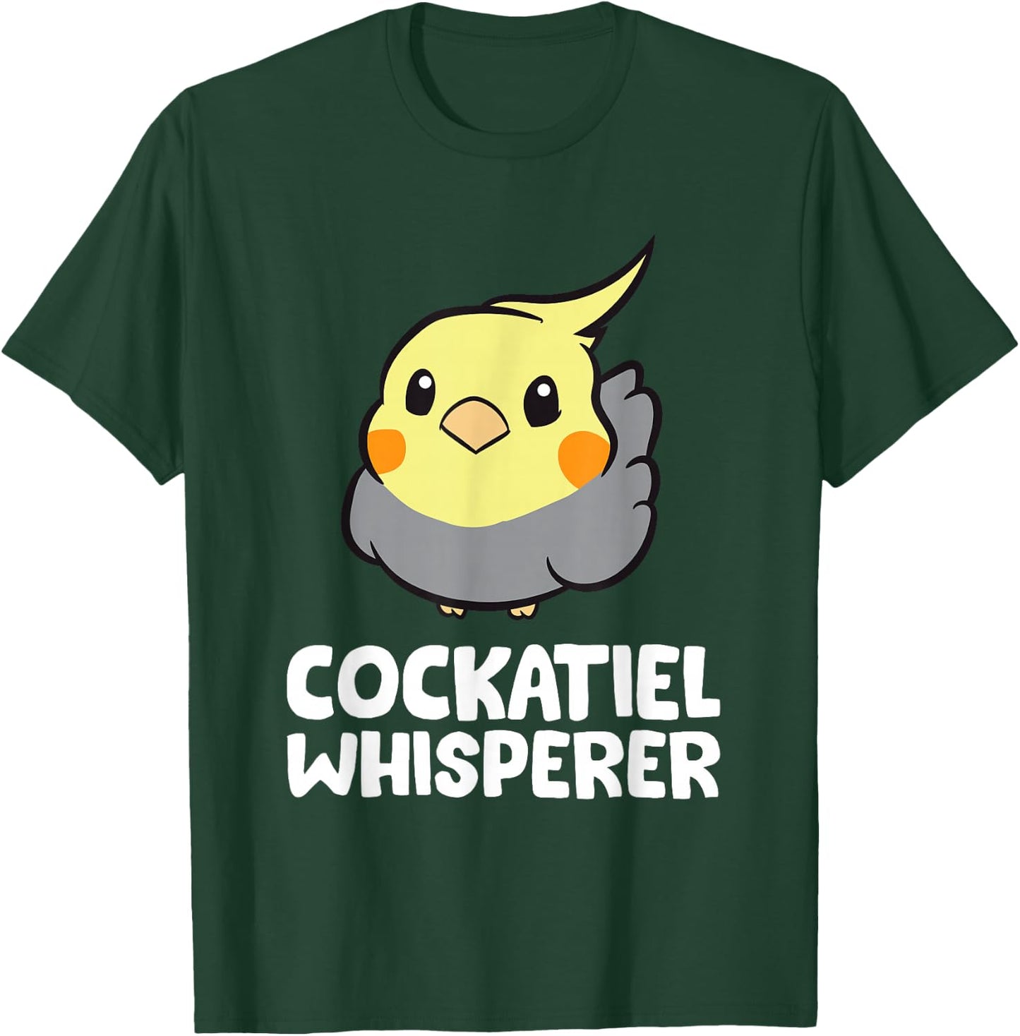 Cockatiel Whisperer Funny Cockatiel T-Shirt - T-Shirt | Forest