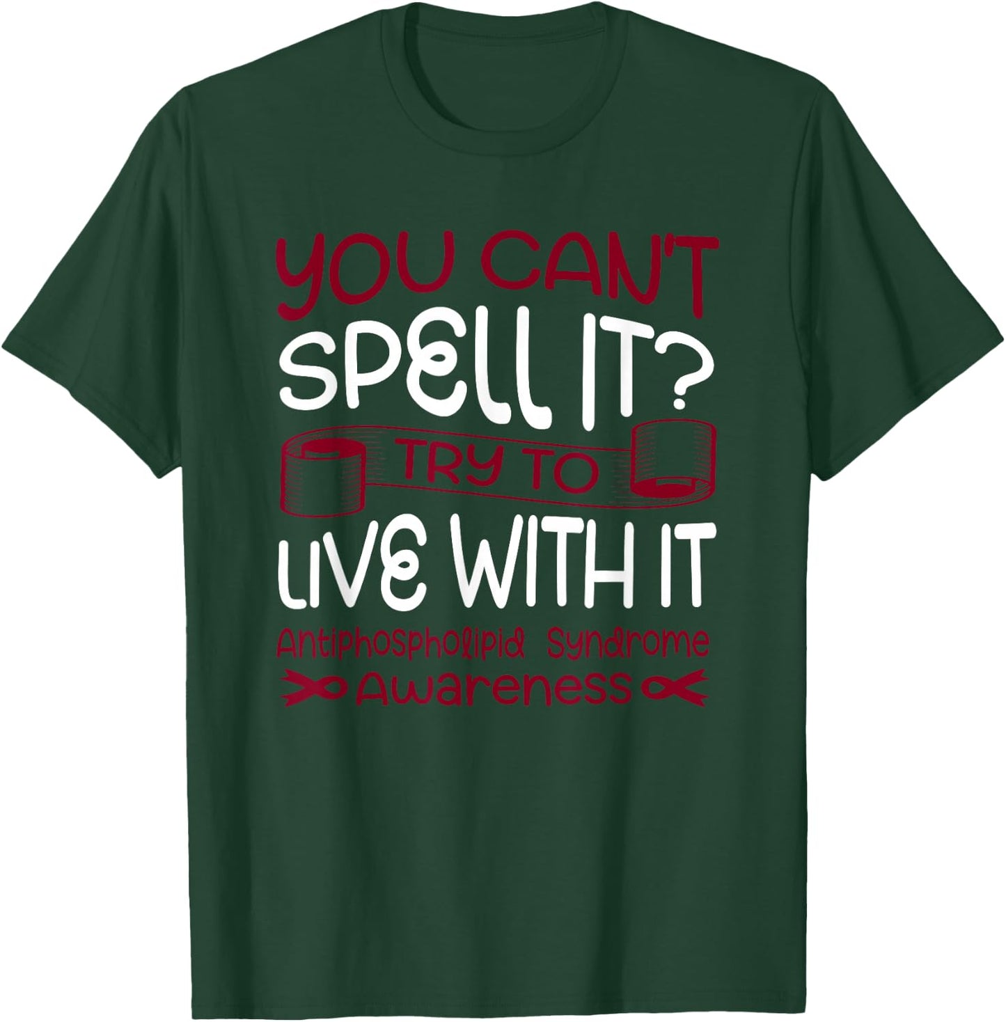 Antiphospholipid Syndrome T-Shirt - T-Shirt | Forest