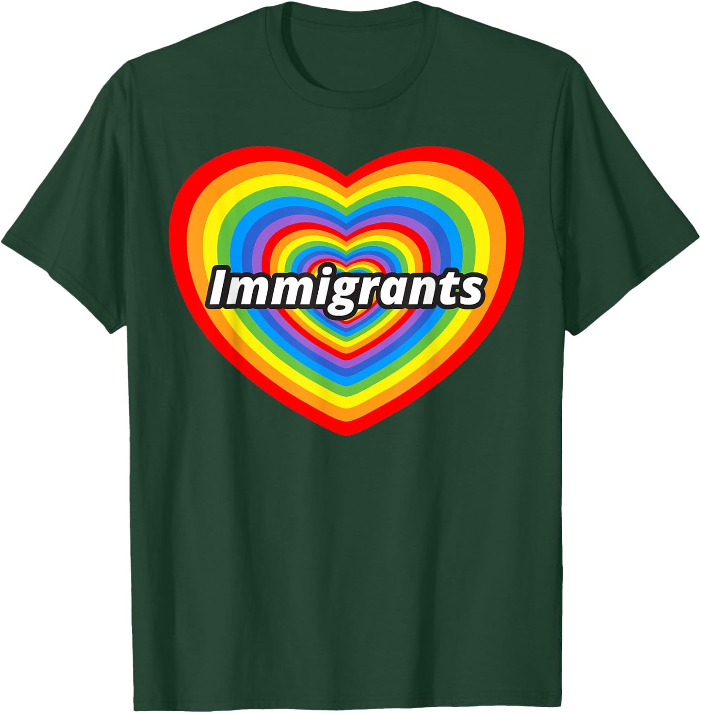 I Love Immigrants Heart Pro-Immigration Immigrants Welcome T-Shirt - T-Shirt | Forest
