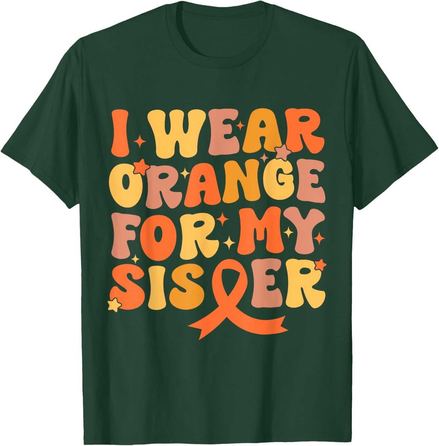 Groovy I Wear Orange For My Sister Leukemia Cancer Awareness T-Shirt - T-Shirt | Forest