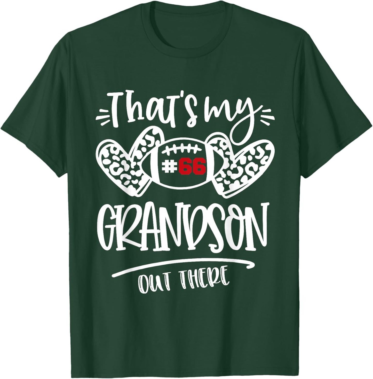 That's My Grandson out There Number 66 Football Mom & Dad T-Shirt - T-Shirt | Forest