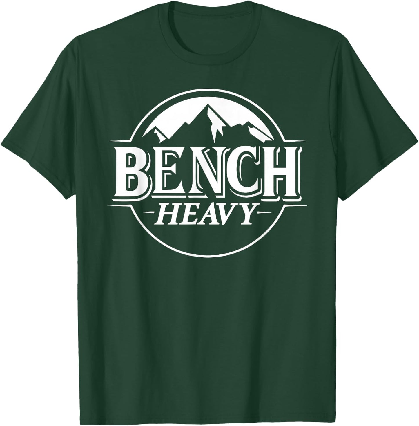 Bench Heavy Gym Item for Beer Lovers Men and Women Workout T-Shirt - T-Shirt | Forest