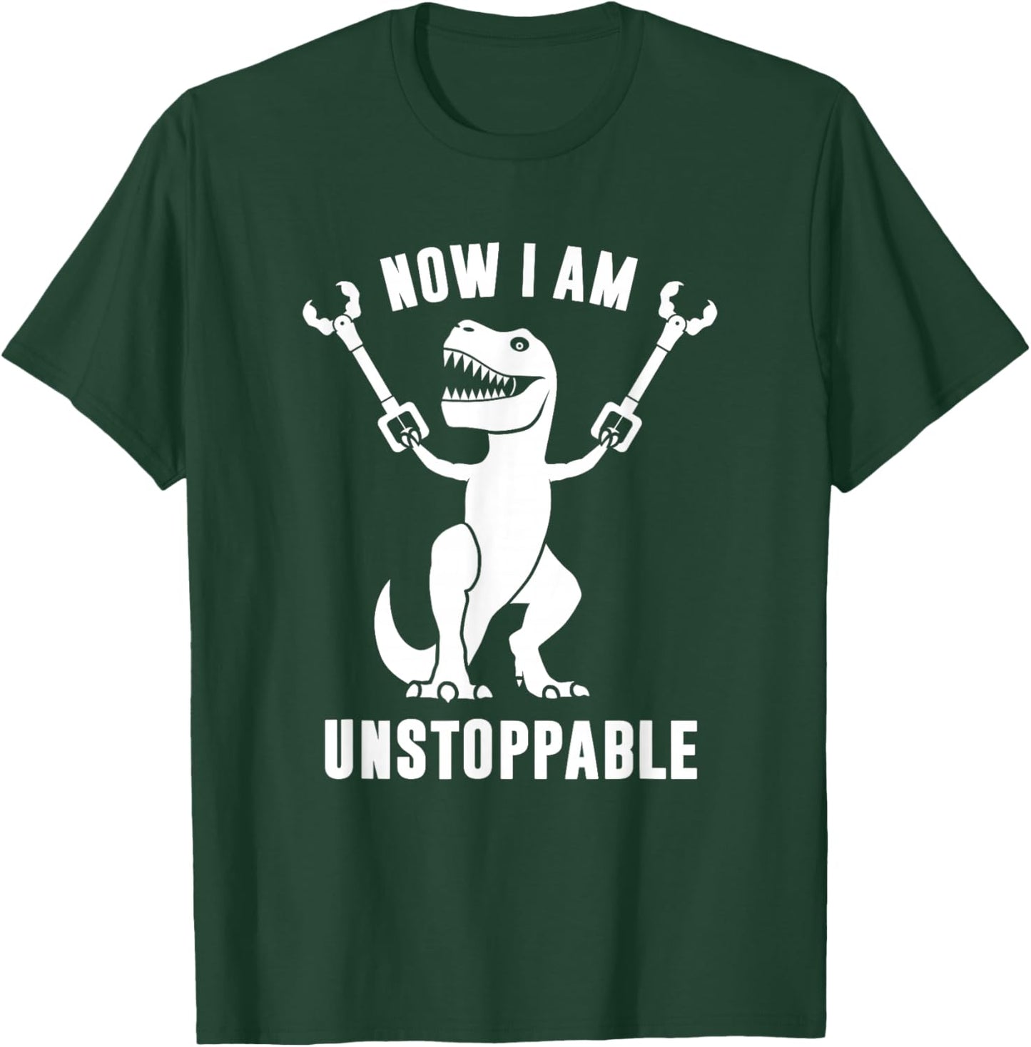 Now I Am Unstoppable Funny T-Rex Small T-Shirt - T-Shirt | Forest