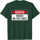 Warning Sign - Rigger On The Loose Funny Job Quote T-Shirt - T-Shirt | Forest