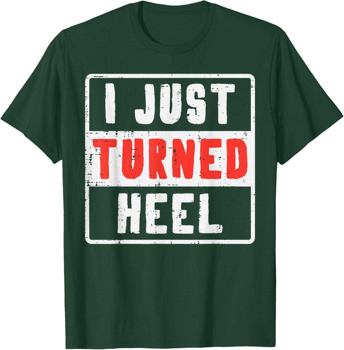 Pro Wrestling I Just Turned Heel Wrestler Men Women Kids T-Shirt - T-Shirt | Forest