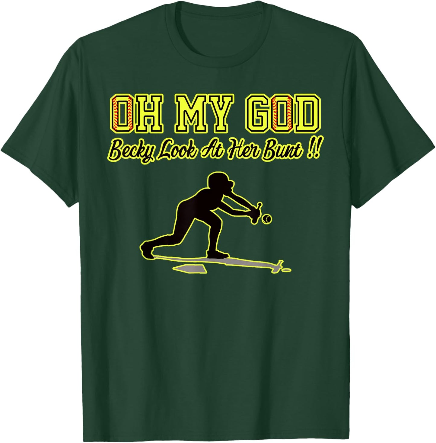 Funny Girls Softball OMG Becky Look At Her Bunt Practice T-Shirt - T-Shirt | Forest