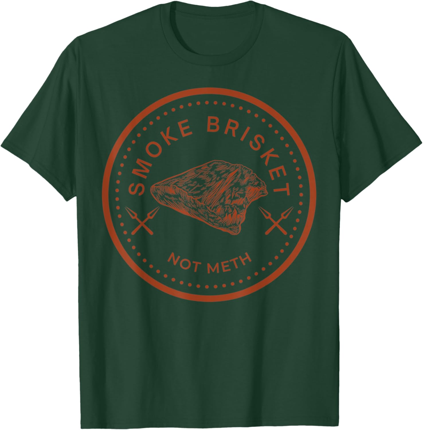 Smoke Brisket Not Meth Funny Retro BBQ Smoking Meat Lover T-Shirt - T-Shirt | Forest