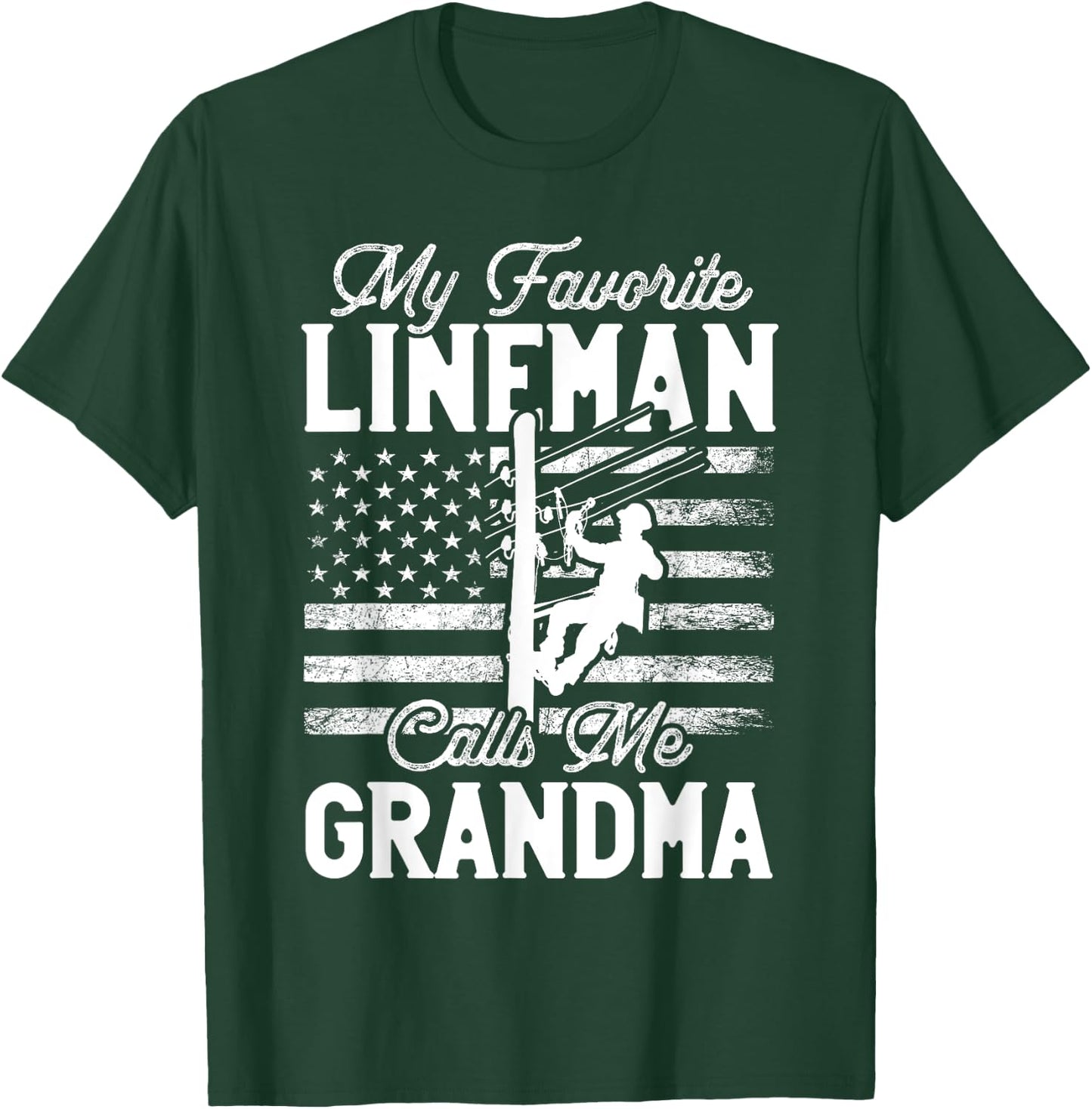 My Favorite Lineman Calls Me Grandma - Funny Lineman Grandma T-Shirt - T-Shirt | Forest