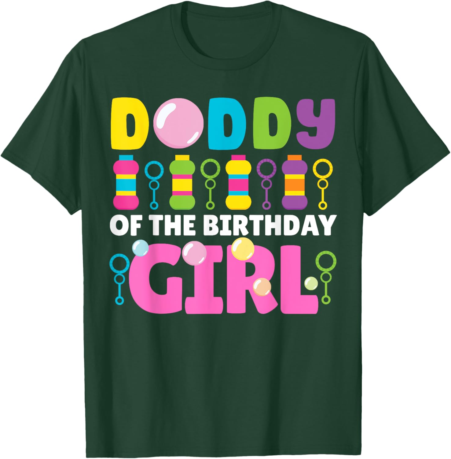 Daddy of Birthday Girl Bubble Party Kids Bubble Wands Theme T-Shirt - T-Shirt | Forest