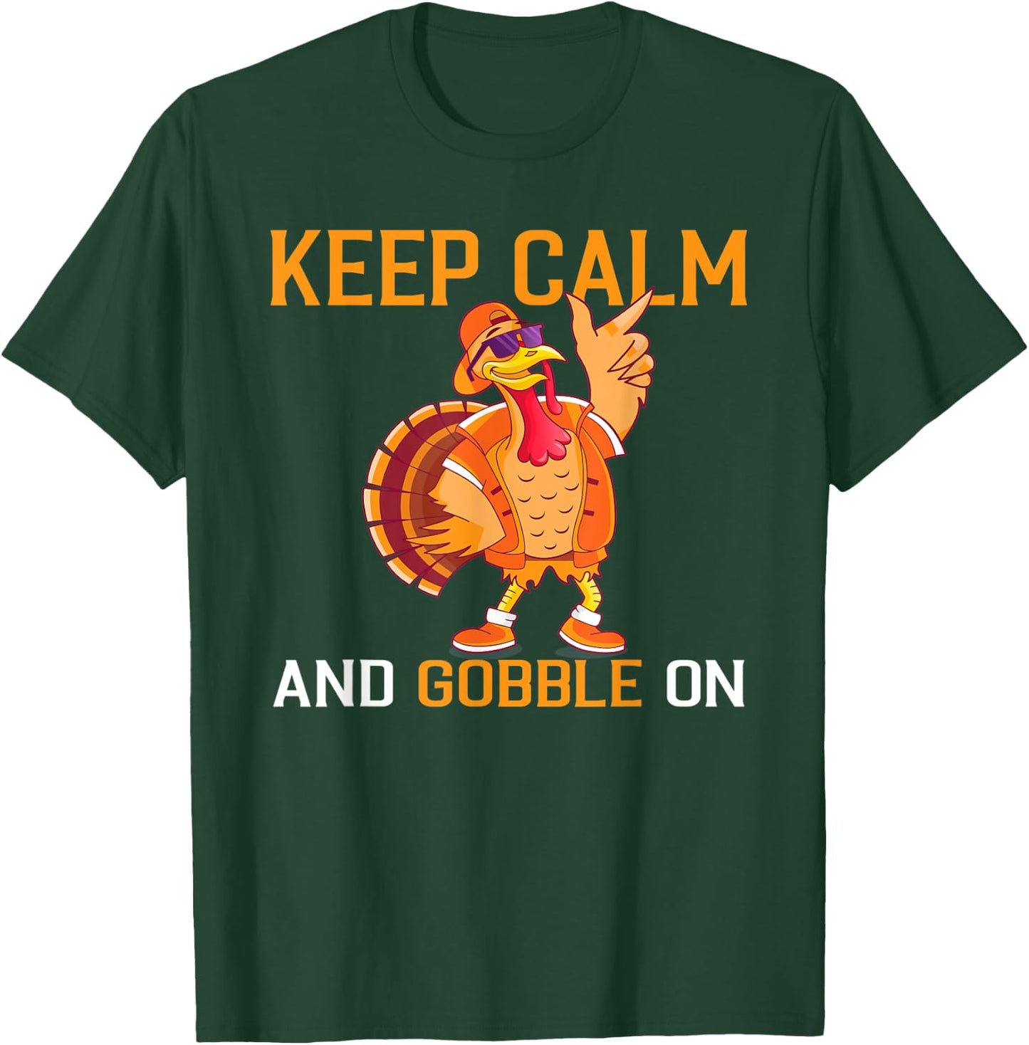 Keep calm and gobble on Thanksgiving Turkey T-Shirt - T-Shirt | Forest