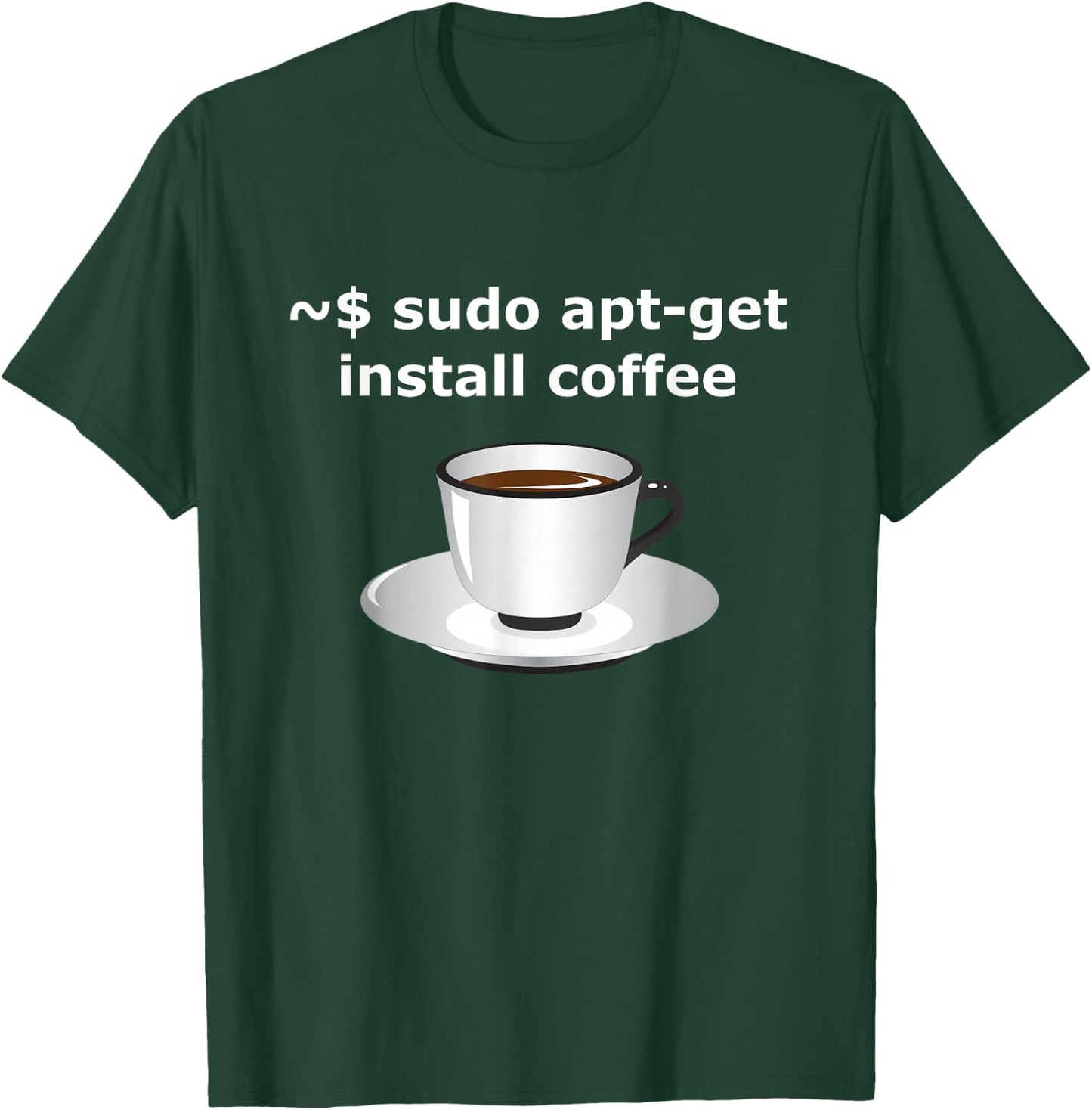 sudo apt-get install coffee Linux Enthusiasts T-Shirt - T-Shirt | Forest