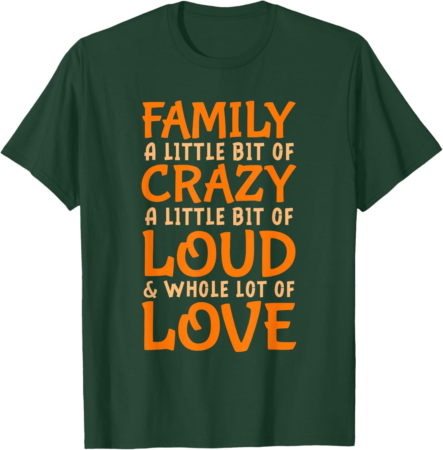 Family Reunion | Family A Little Bit Of Crazy T-Shirt - T-Shirt | Forest