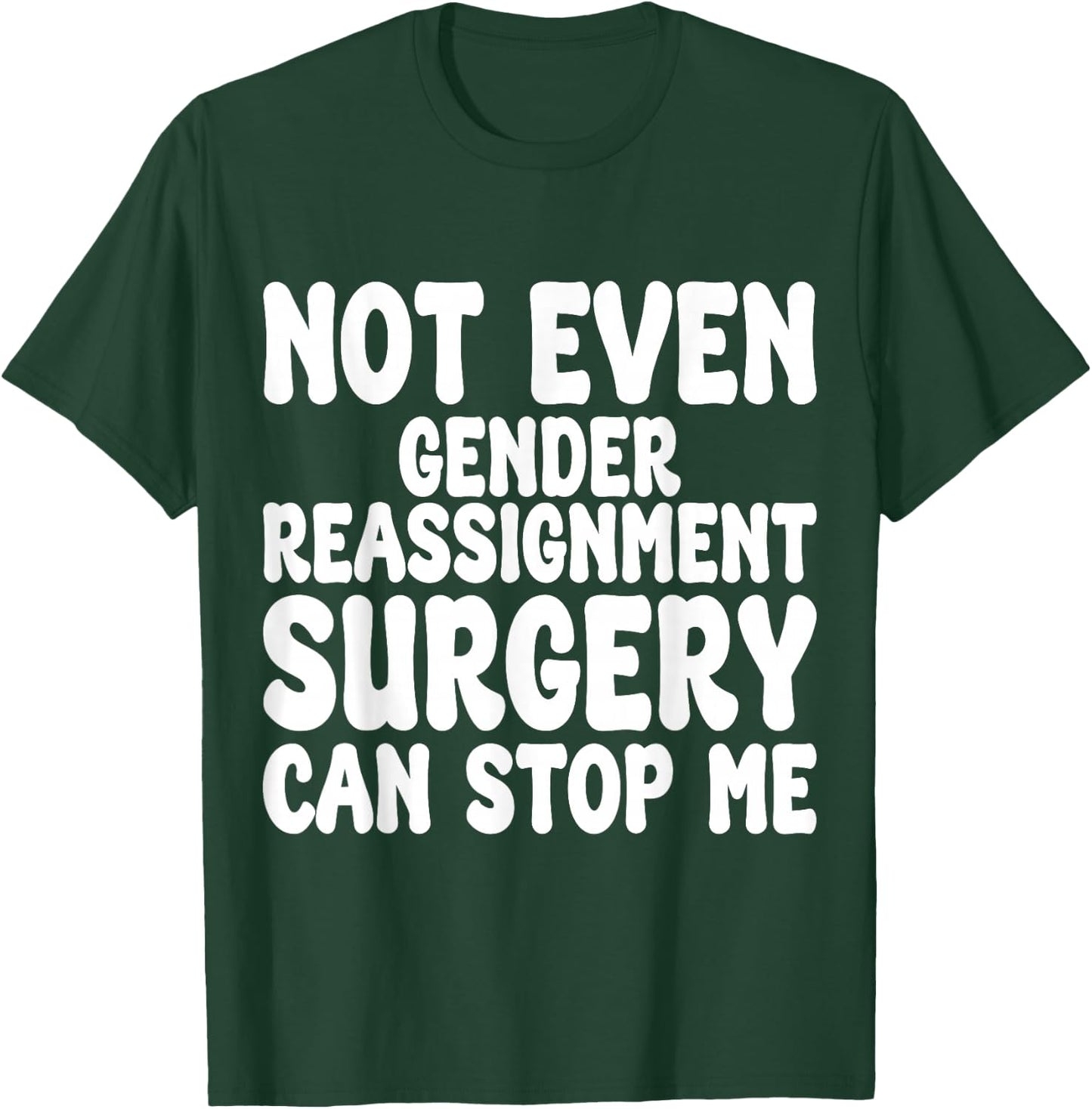 Gender Reassignment Surgery, Transition Operation Recovery T-Shirt - T-Shirt | Forest