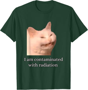 I Am Contaminated With Radiation Funny Ironic Cat Meme Men Women T-Shirt - T-Shirt | Forest