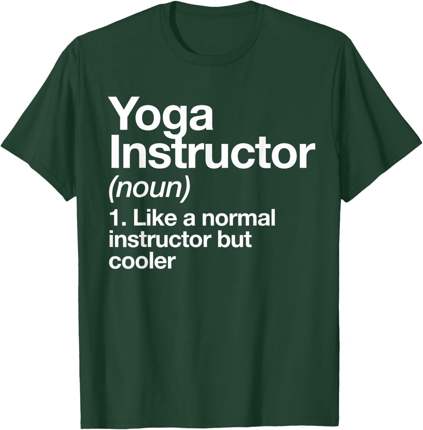 Yoga Instructor Funny Definition Gym Trainer Coach Sports T-Shirt - T-Shirt | Forest
