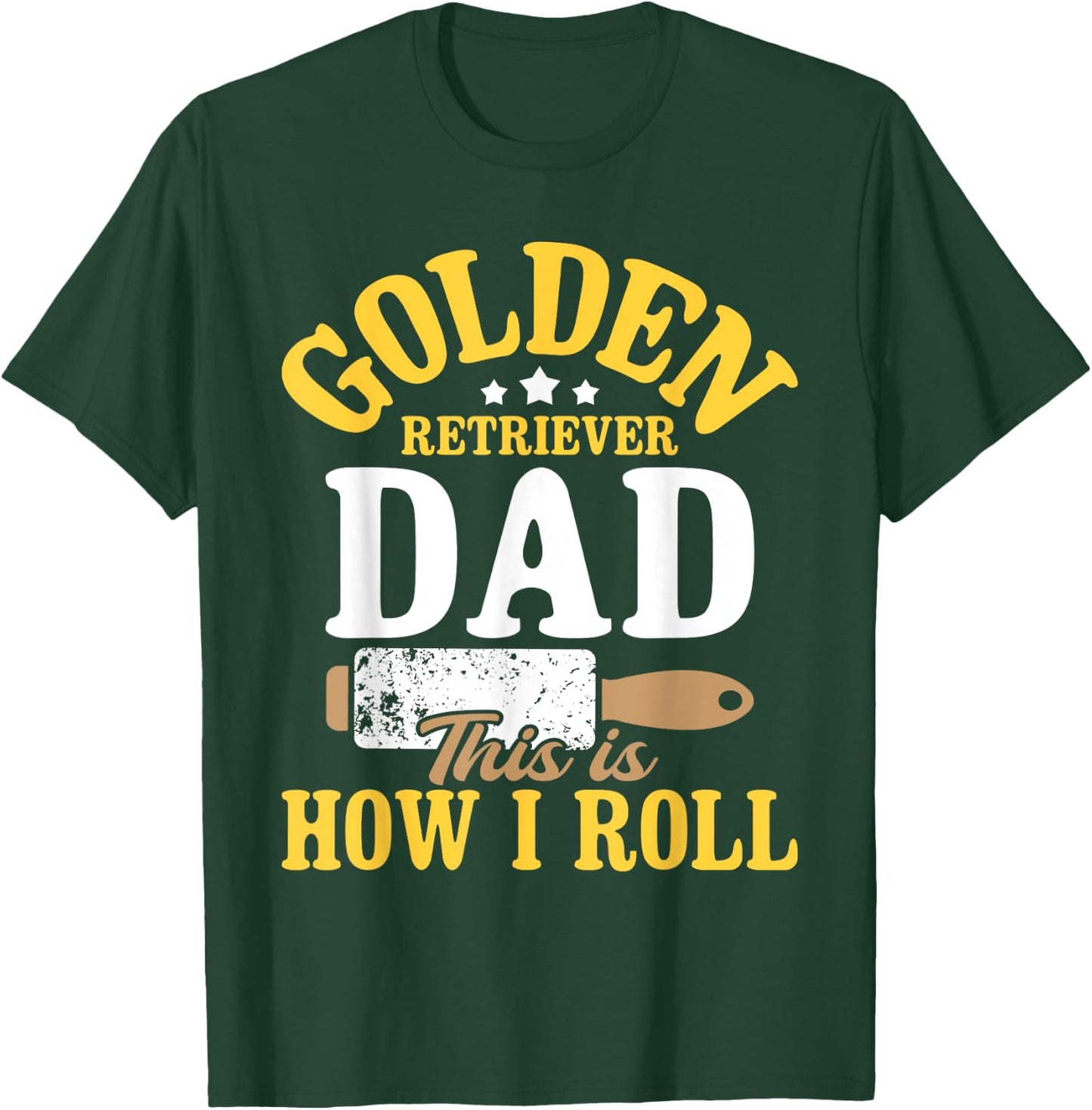 Golden Retriever Dad This Is How I Roll - Dog Lover T-Shirt - T-Shirt | Forest