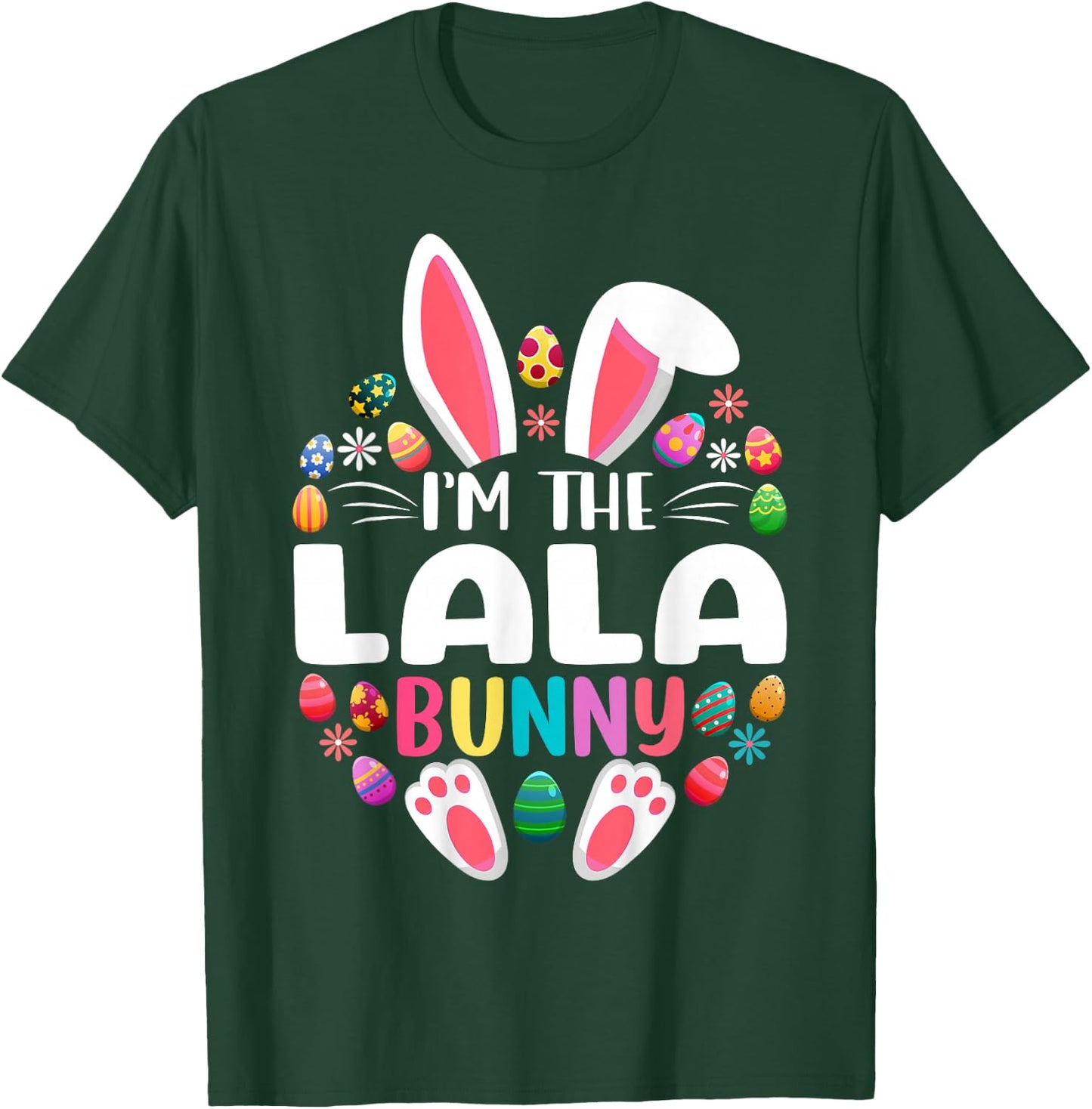 I'm The Lala Bunny Funny Easter Day Family Matching T-Shirt - T-Shirt | Forest