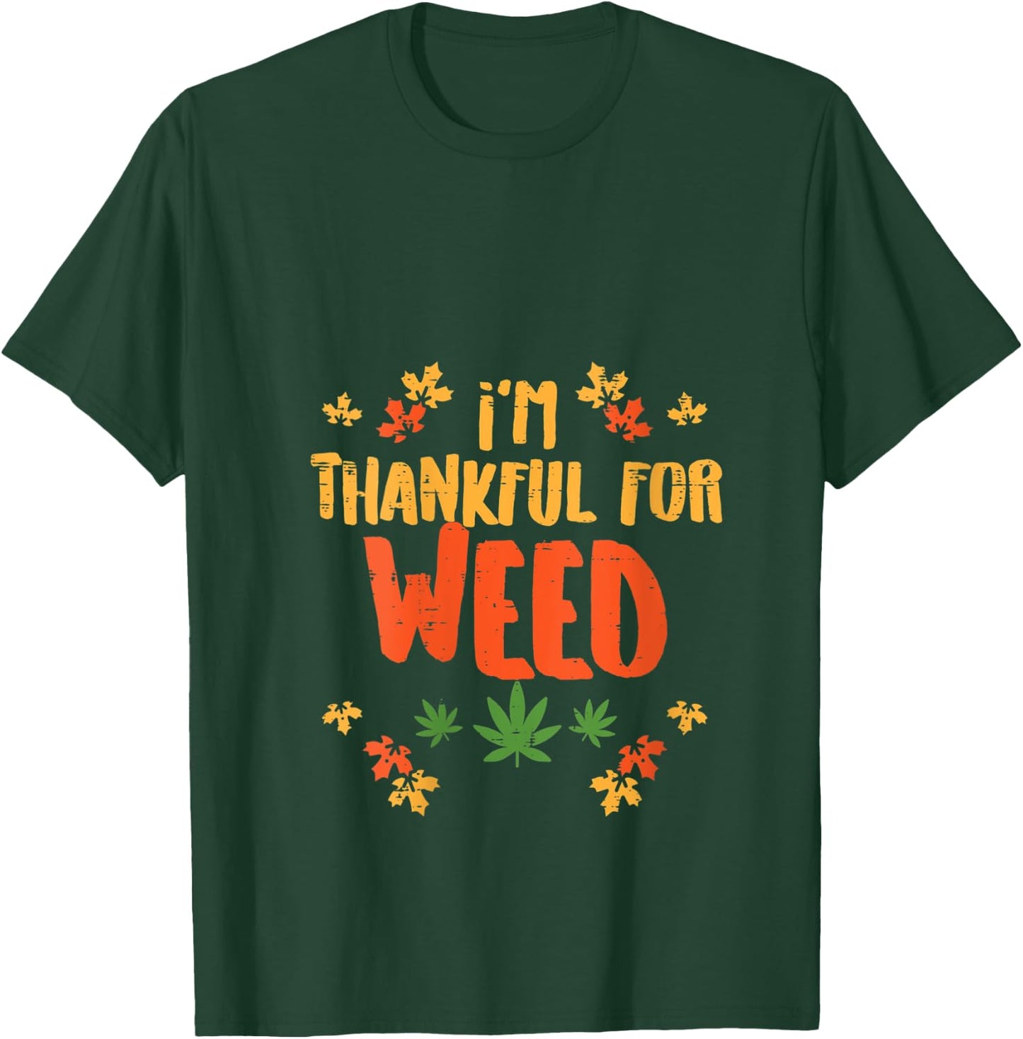 Thankful For Weed 420 Fun Thanksgiving Cannabis Stoner Gift V-Neck T-Shirt - T-Shirt | Forest