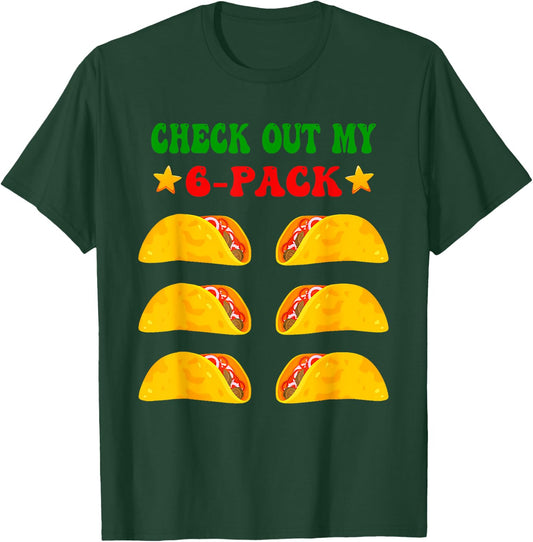 Check Out My Six 6 Pack With Tacos For Cinco De Mayo T-Shirt - T-Shirt | Forest