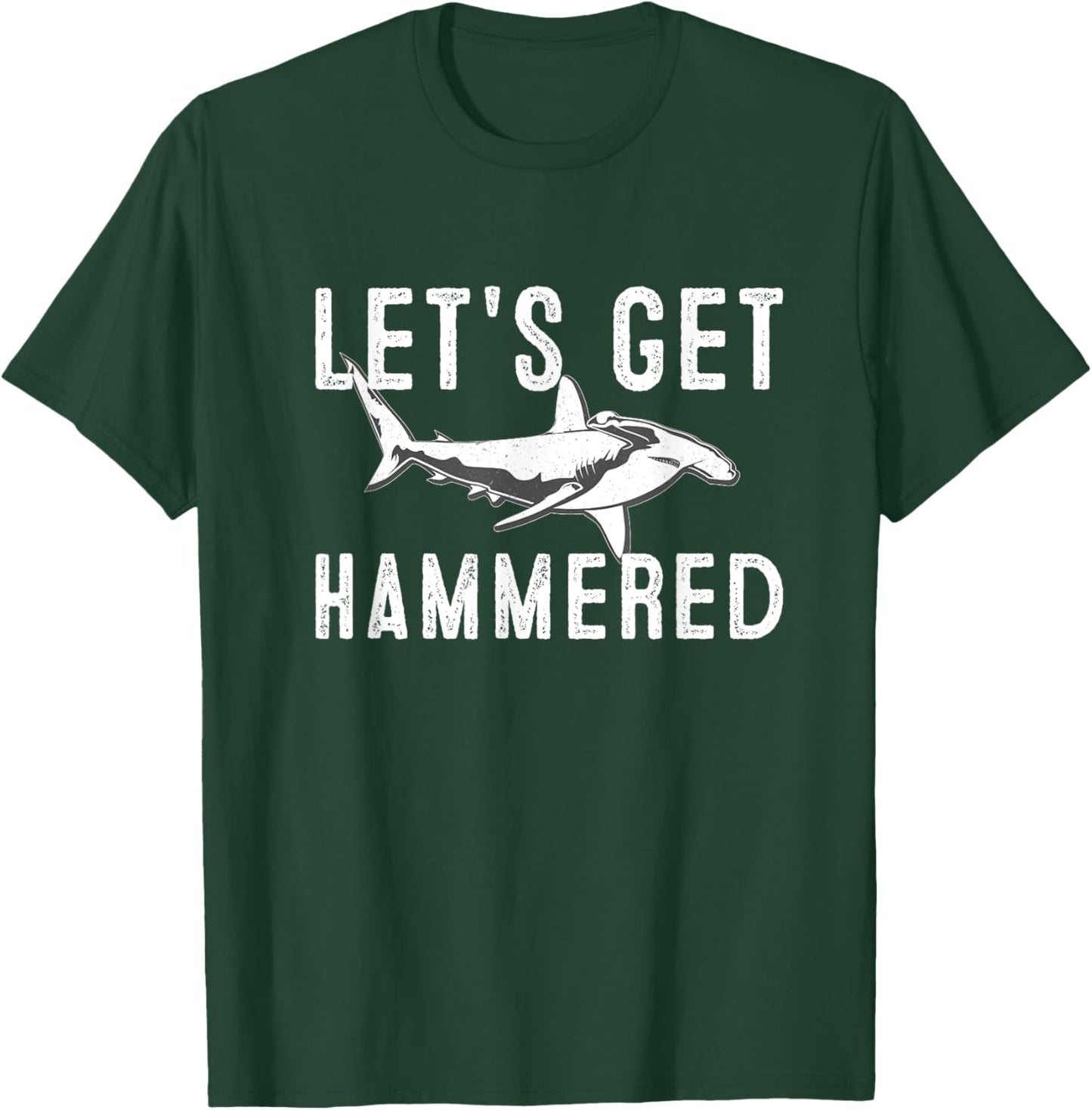 Let's Get hammered funny Hammerhead Shark Presents T-Shirt - T-Shirt | Forest