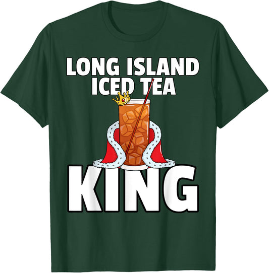 Long Island Iced Tea For King T-Shirt - T-Shirt | Forest