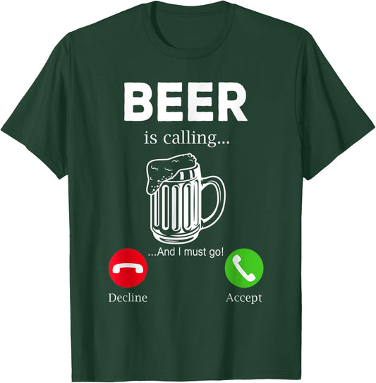 Beer Is Calling Funny Beer Lovers Team Drinking Memes T-Shirt - T-Shirt | Forest