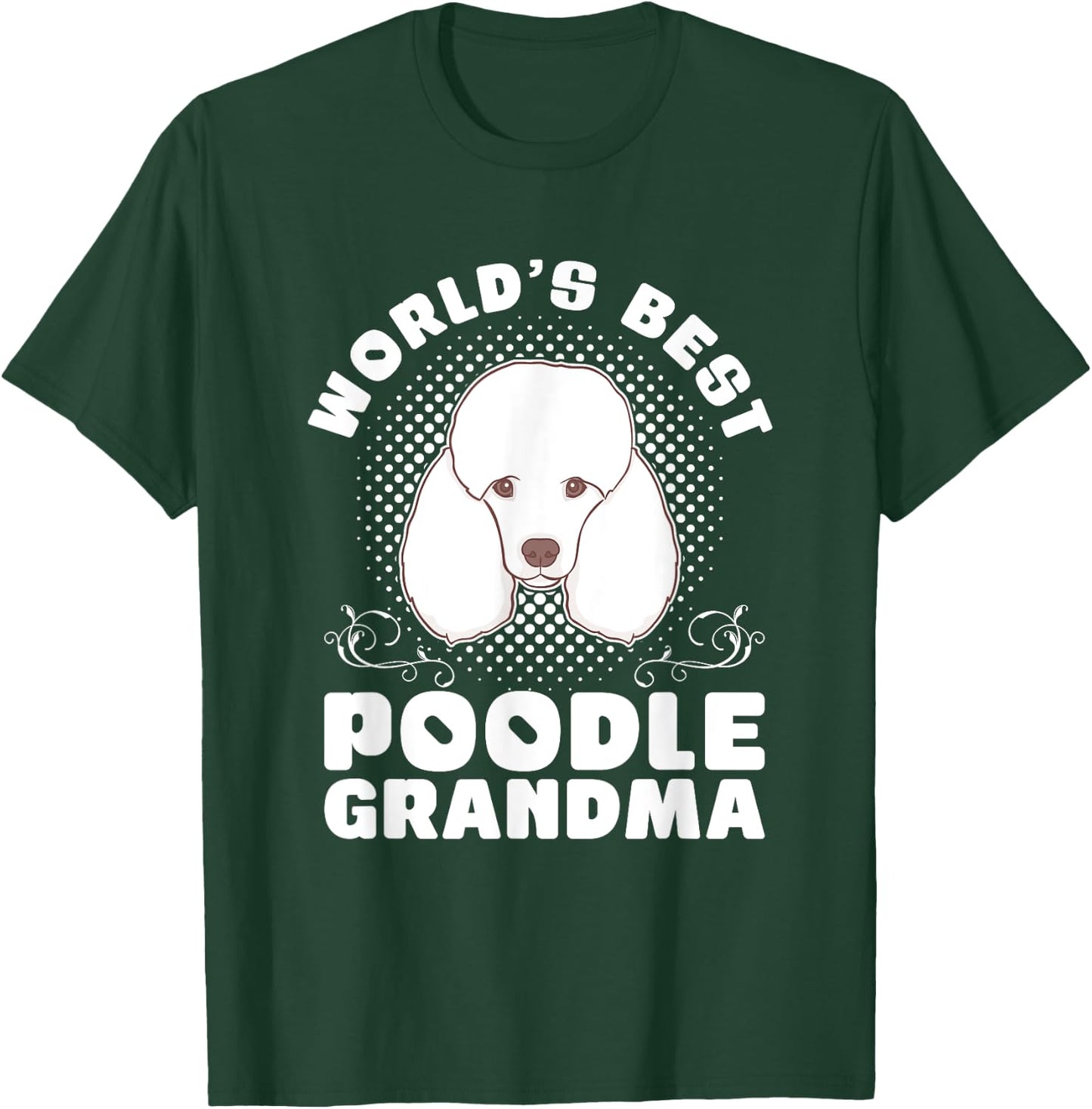 Worlds Best Poodle Grandma Poodle T-Shirt - T-Shirt | Forest