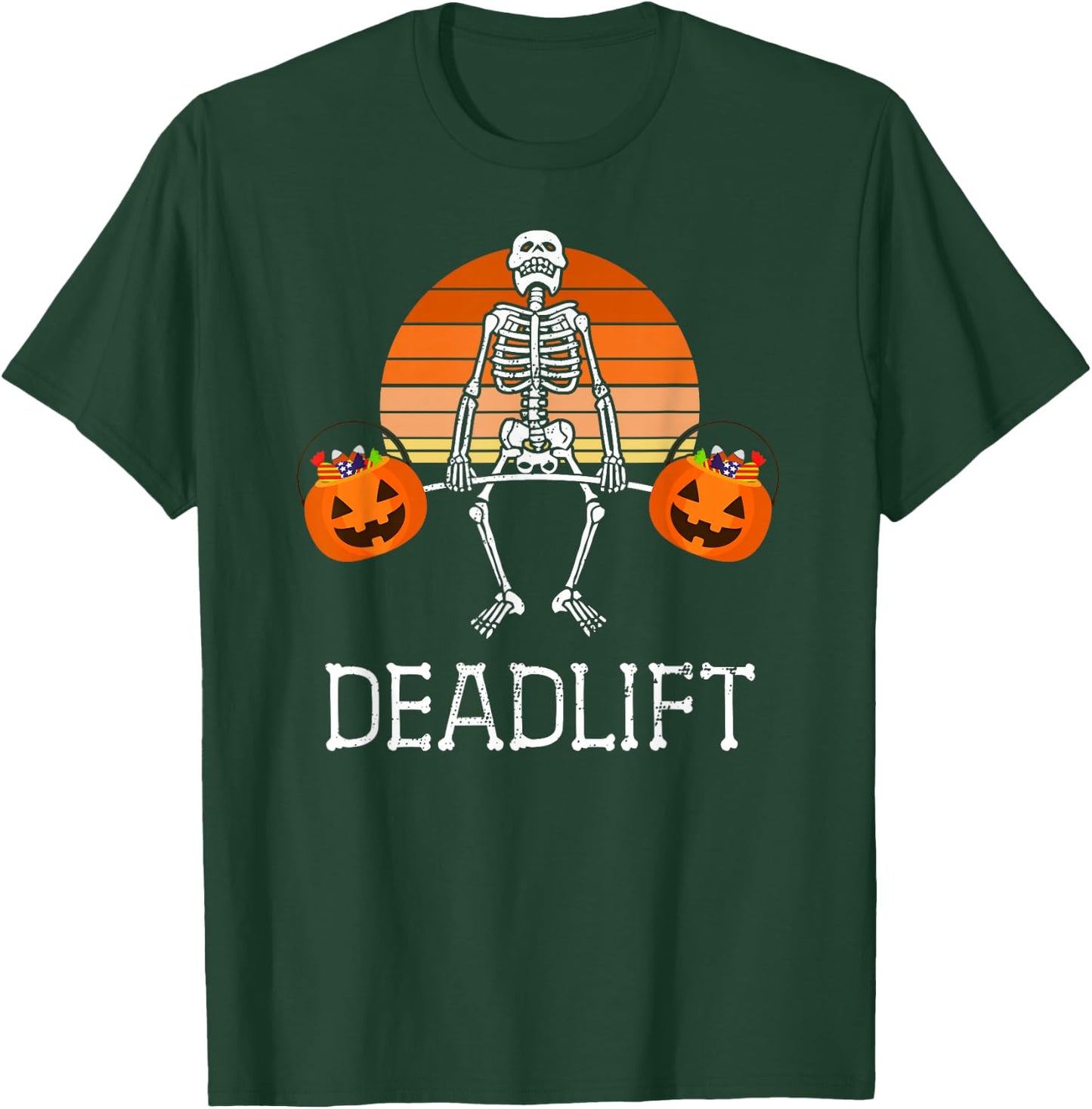 DEADLIFT Funny Halloween Skeleton Candy Buckets Gym Workout T-Shirt - T-Shirt | Forest