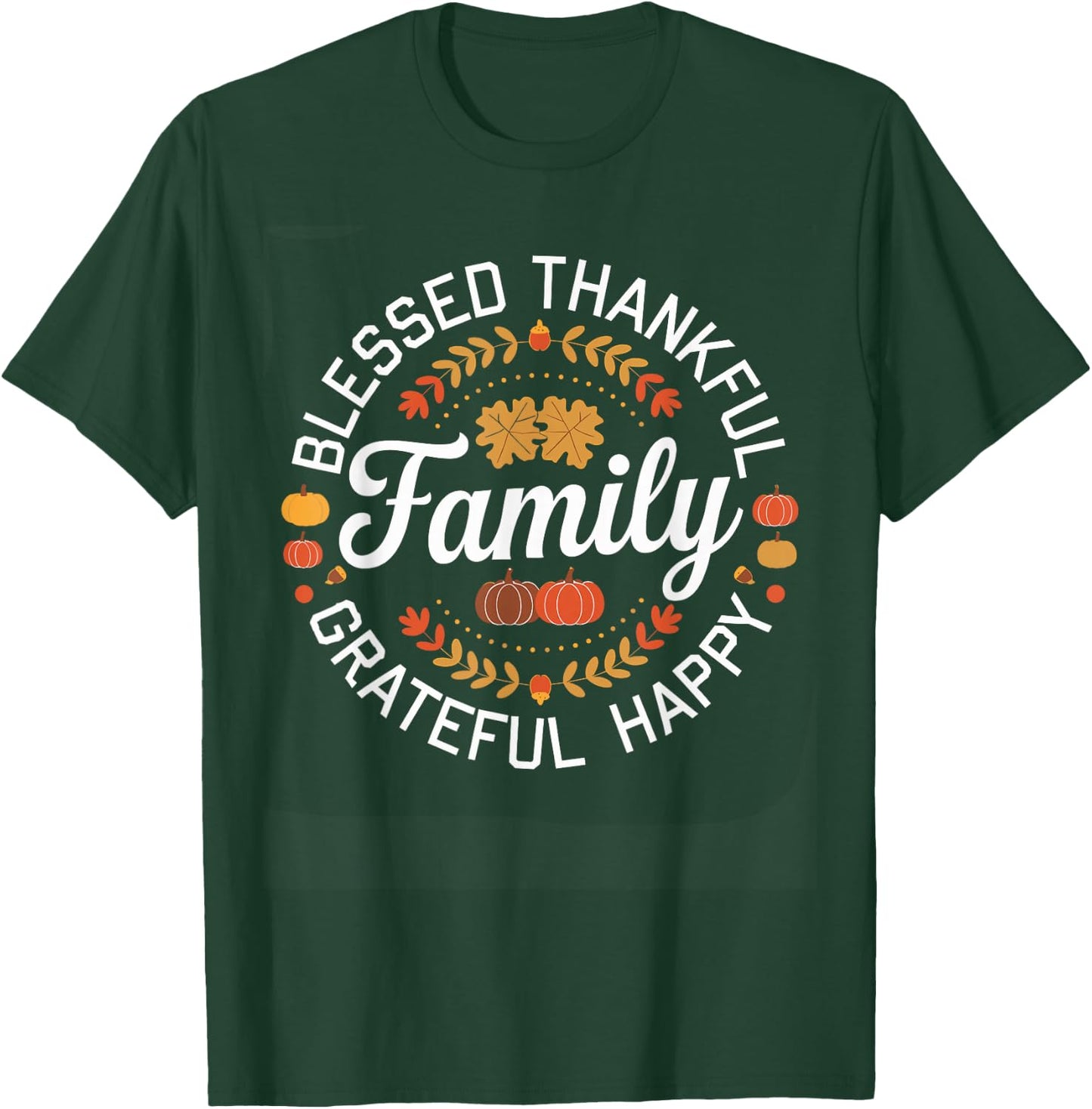 Blessed Thankful Family Thanksgiving T-Shirt - T-Shirt | Forest