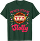 I'm Just A Little Bit SLotty Slot Machine Gambling Casino T-Shirt - T-Shirt | Forest