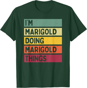 I'm Marigold Doing Marigold Things Funny Personalized Quote T-Shirt - T-Shirt | Forest