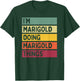 I'm Marigold Doing Marigold Things Funny Personalized Quote T-Shirt - T-Shirt | Forest