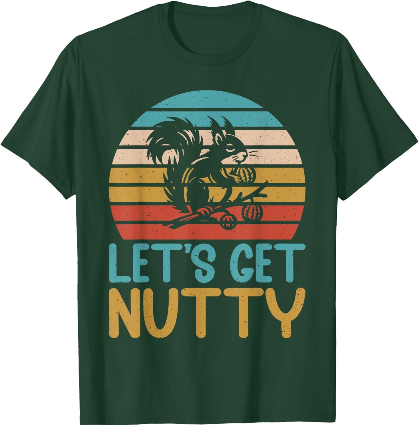 Let’s Get Nutty Squirrel T-Shirt - T-Shirt | Forest