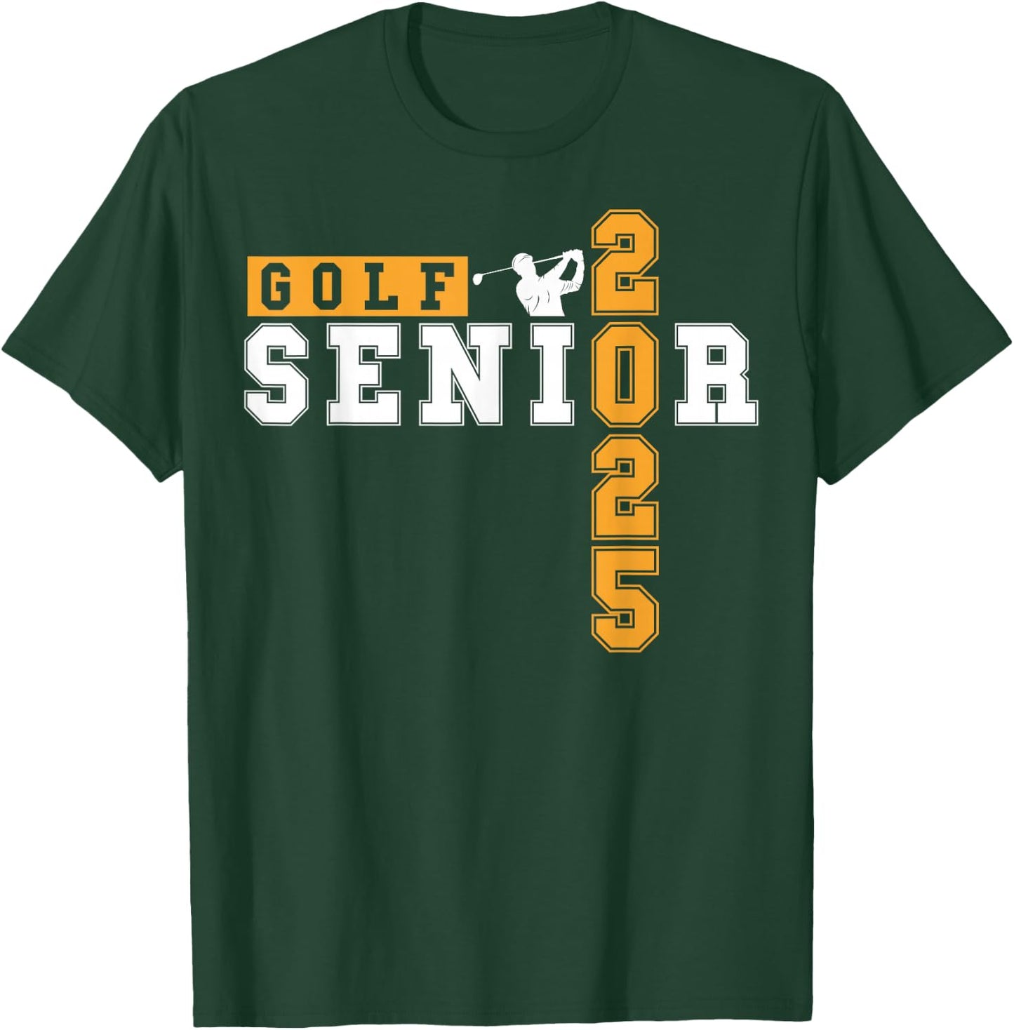 Golf Senior Night Golf Senior 2025 Graduation 15 T-Shirt - T-Shirt | Forest