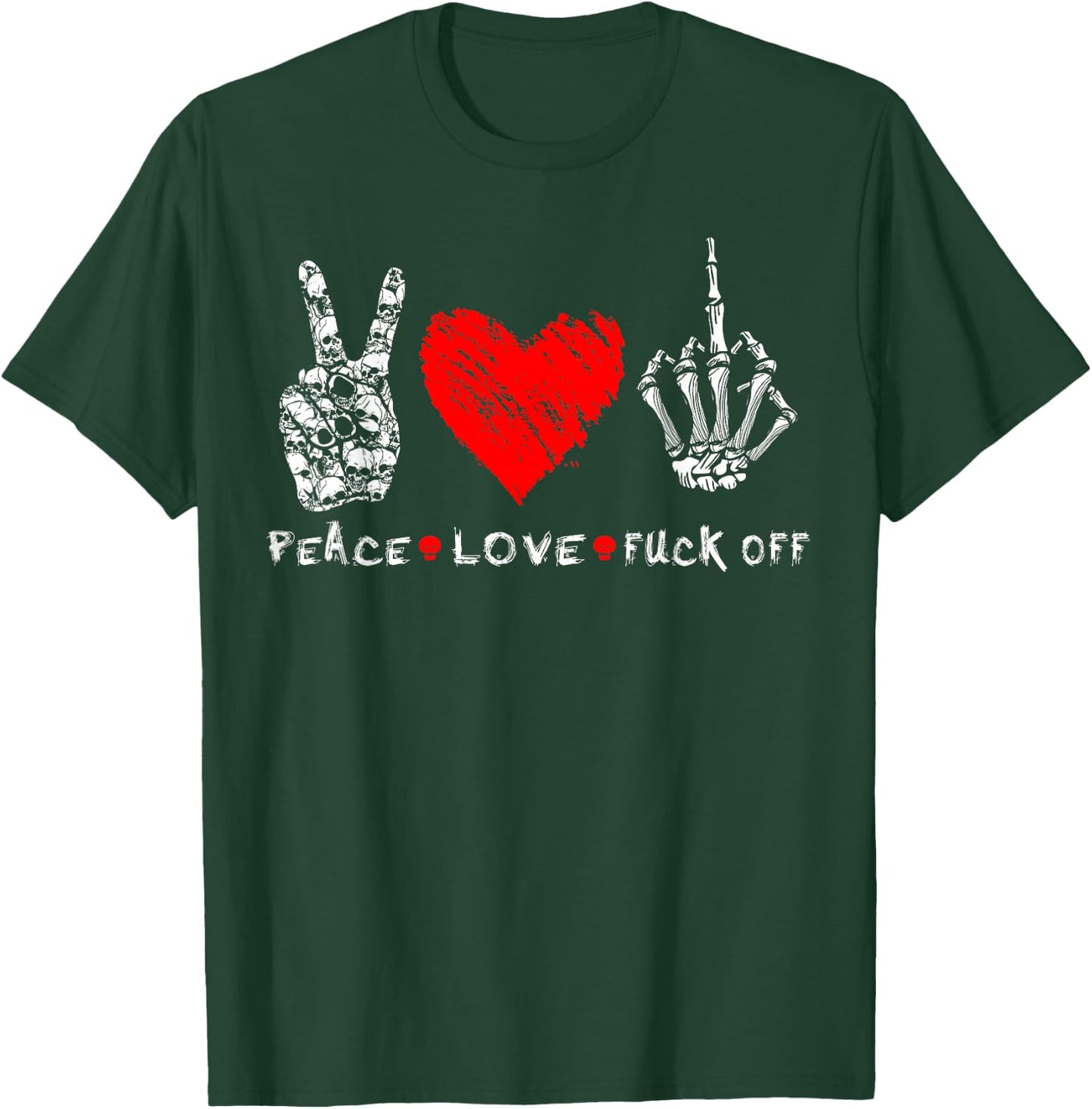 Peace Love Fuck Off Skull Skeleton Hand Red Heart Hippie T-Shirt - T-Shirt | Forest