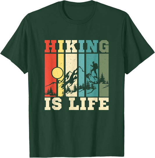 Hiking Is Life Mountain Hiker T-Shirt - T-Shirt | Forest