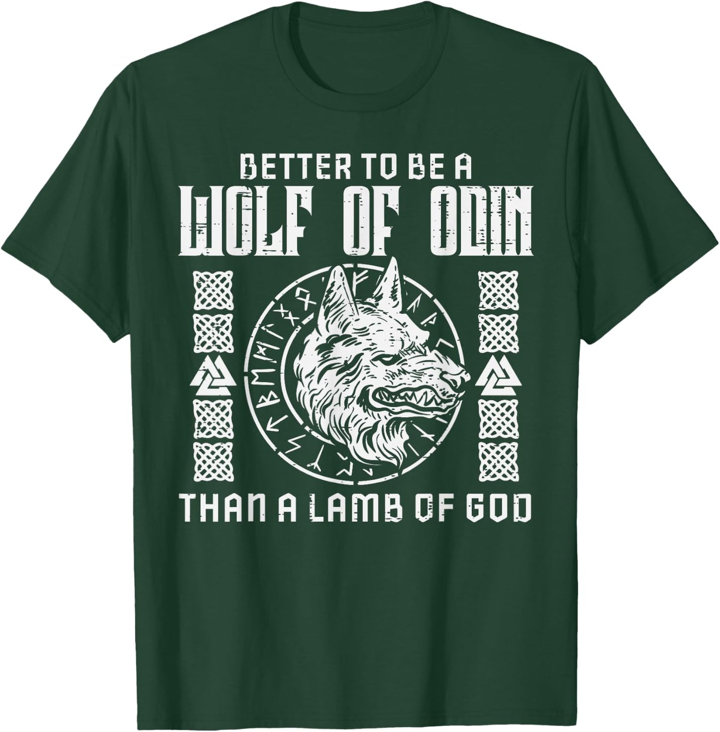 Viking Better To Be Wolf Of Odin Norse Mythology Men Women T-Shirt - T-Shirt | Forest