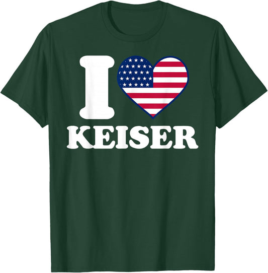 I love Keiser I heart Keiser T-Shirt - T-Shirt | Forest