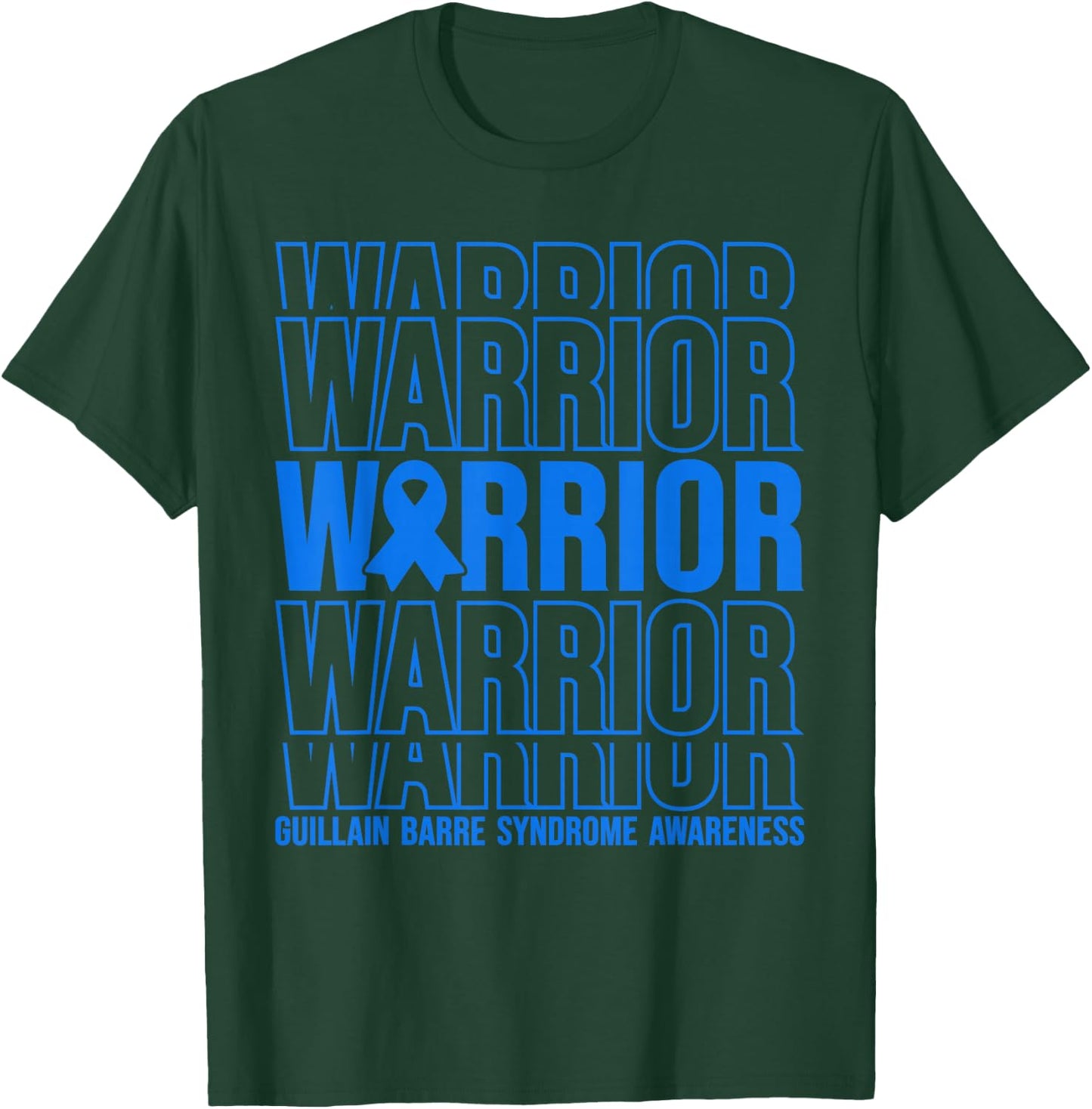 Guillain Barre Syndrome Awareness Warrior T-Shirt - T-Shirt | Forest