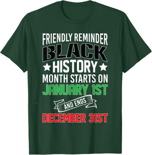 Black History Month 24/7/365 All Year Long African Culture T-Shirt - T-Shirt | Forest