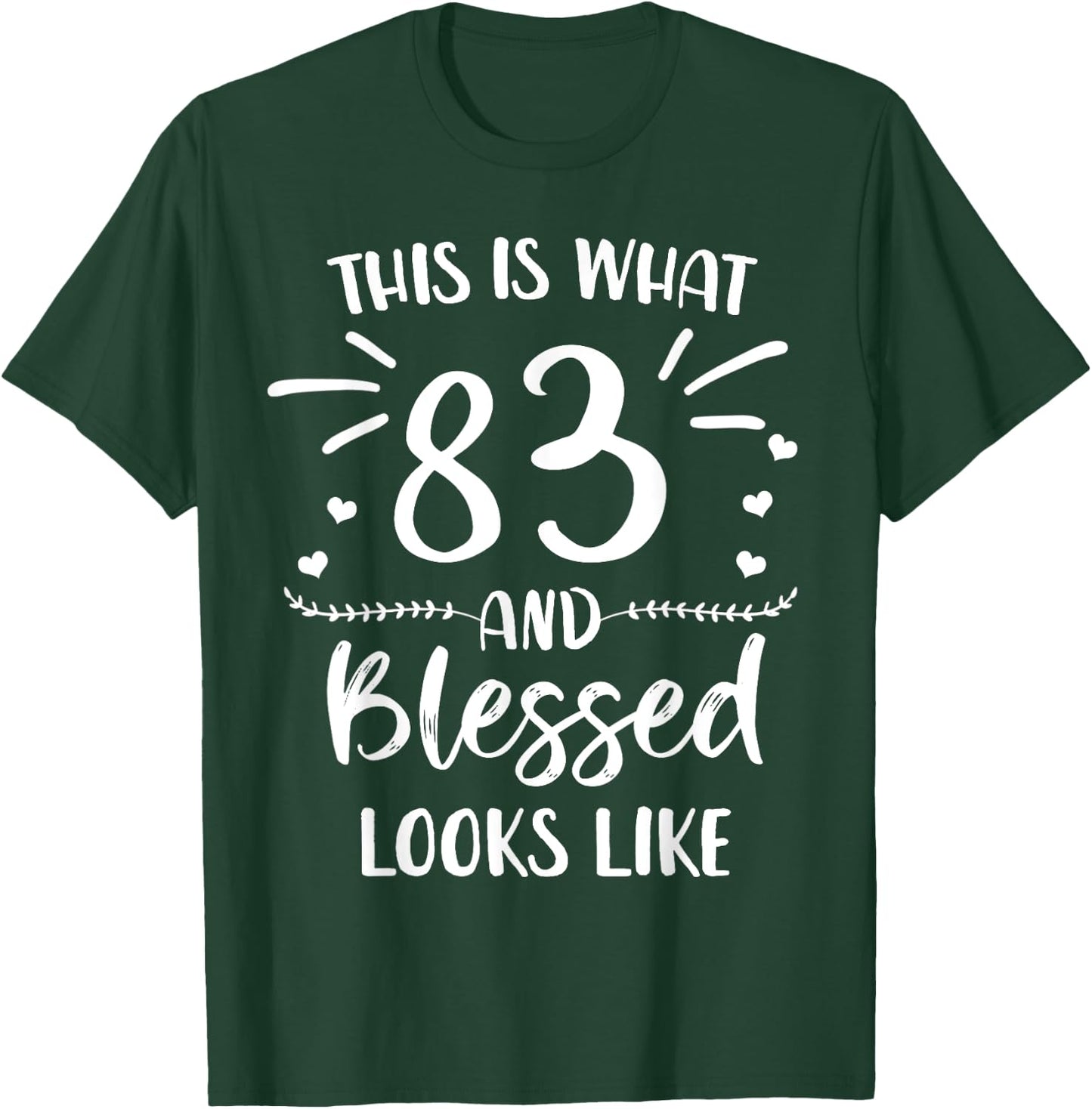 83 and Blessed 83rd Birthday Christian Cute Religious T-Shirt - T-Shirt | Forest