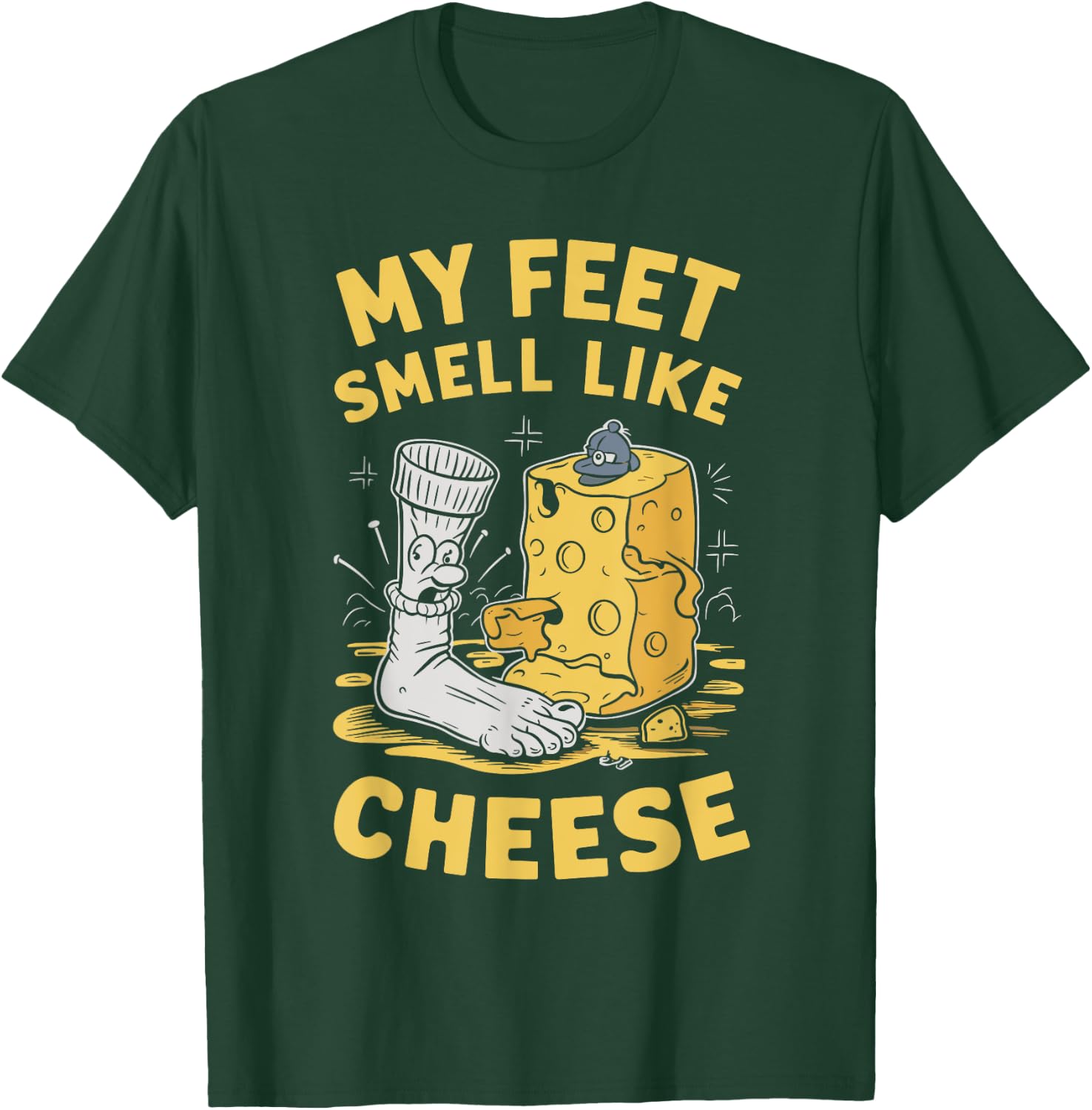 My Feet Smell Like Cheese Funny Stinky Feet Costume Joke Pun T-Shirt - T-Shirt | Forest